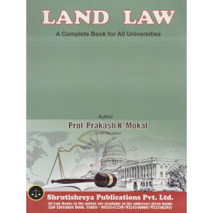 Shrutishreya Publication's Land Law for BA LL.B & LL.B by Prof. Prakash K. Mokal | A Complete Book for All Universities